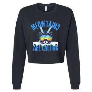 Funny Meowtains Are Calling Gift For Skier Cropped Pullover Crew