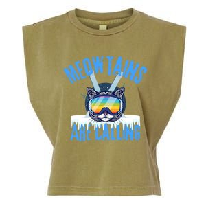 Funny Meowtains Are Calling Gift For Skier Garment-Dyed Women's Muscle Tee