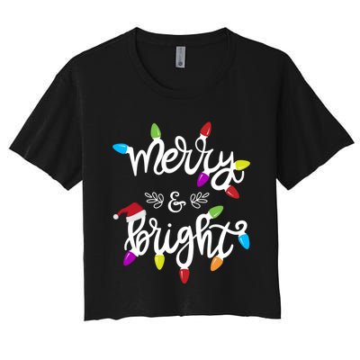 Funny Merry And Bright Christmas Lights Gift Women's Crop Top Tee