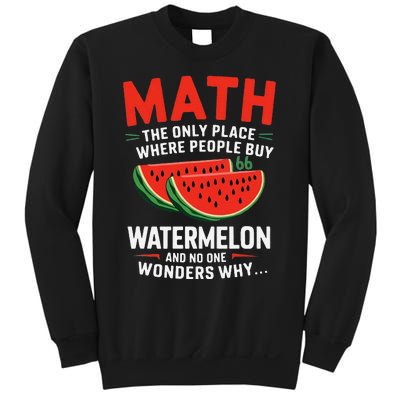 Funny Math And Watermelons Mathematics Calculation Numbers Sweatshirt