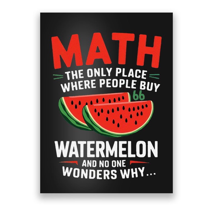 Funny Math And Watermelons Mathematics Calculation Numbers Poster