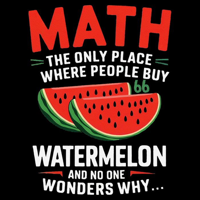 Funny Math And Watermelons Mathematics Calculation Numbers Poster