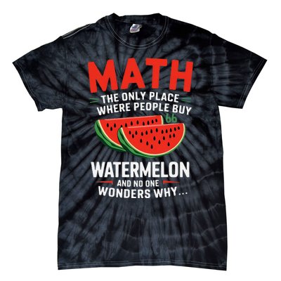 Funny Math And Watermelons Mathematics Calculation Numbers Tie-Dye T-Shirt