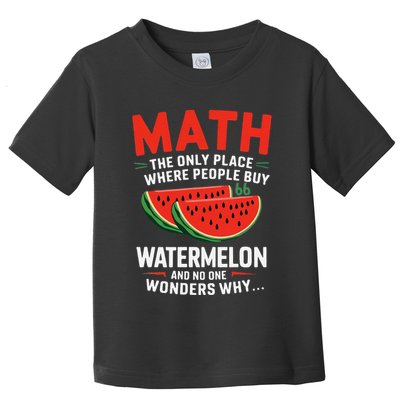 Funny Math And Watermelons Mathematics Calculation Numbers Toddler T-Shirt