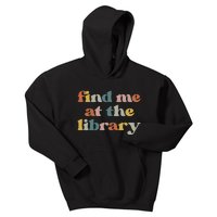 Find Me At The Library Retro Librarian Reading Book Lover Kids Hoodie