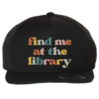 Find Me At The Library Retro Librarian Reading Book Lover Wool Snapback Cap
