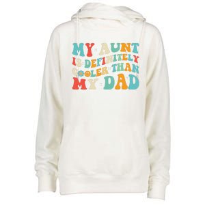 Funny My Aunt Is Definitely Cooler Than My Dad Auntie Niece Womens Funnel Neck Pullover Hood