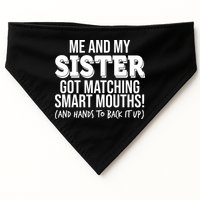 Funny Me And My Sister Got Matching Smart Mouths And Hands To Back It Up USA-Made Doggie Bandana