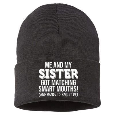 Funny Me And My Sister Got Matching Smart Mouths And Hands To Back It Up Sustainable Knit Beanie