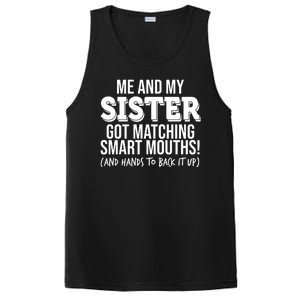 Funny Me And My Sister Got Matching Smart Mouths And Hands To Back It Up PosiCharge Competitor Tank