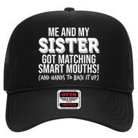 Funny Me And My Sister Got Matching Smart Mouths And Hands To Back It Up Hat