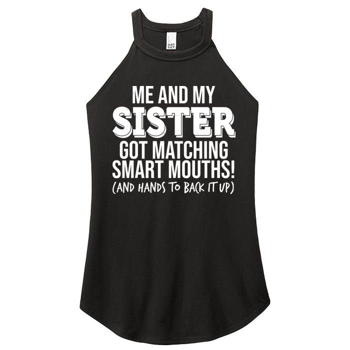 Funny Me And My Sister Got Matching Smart Mouths And Hands To Back It Up Women's Perfect Tri Rocker Tank