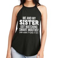 Funny Me And My Sister Got Matching Smart Mouths And Hands To Back It Up Women's Perfect Tri Rocker Tank