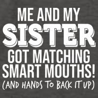 Funny Me And My Sister Got Matching Smart Mouths And Hands To Back It Up Vector Backpack