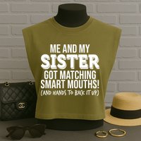 Funny Me And My Sister Got Matching Smart Mouths And Hands To Back It Up Garment-Dyed Women's Muscle Tee