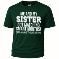 Funny Me And My Sister Got Matching Smart Mouths And Hands To Back It Up Performance Shirt