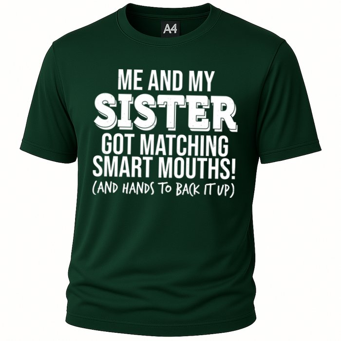 Funny Me And My Sister Got Matching Smart Mouths And Hands To Back It Up Performance Shirt