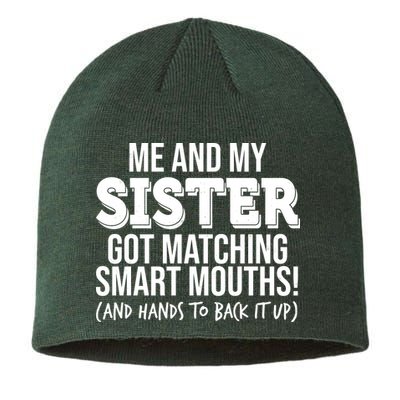 Funny Me And My Sister Got Matching Smart Mouths And Hands To Back It Up Sustainable Beanie