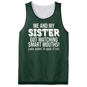 Funny Me And My Sister Got Matching Smart Mouths And Hands To Back It Up Mesh Reversible Basketball Jersey Tank