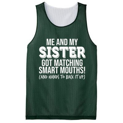 Funny Me And My Sister Got Matching Smart Mouths And Hands To Back It Up Mesh Reversible Basketball Jersey Tank