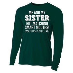 Funny Me And My Sister Got Matching Smart Mouths And Hands To Back It Up Cooling Performance Long Sleeve Crew