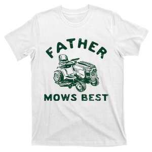 Father Mows Best T-Shirt