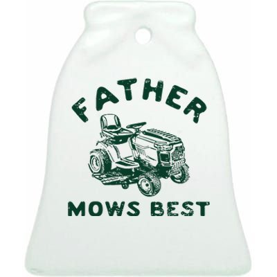 Father Mows Best Ceramic Bell Ornament