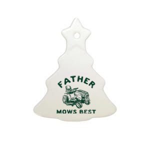 Father Mows Best Ceramic Tree Ornament