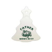 Father Mows Best Ceramic Tree Ornament