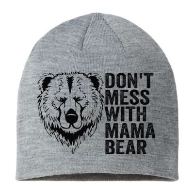 Funny Mama Bear Don't Mess with Mama Bear Mothers Day Sustainable Beanie