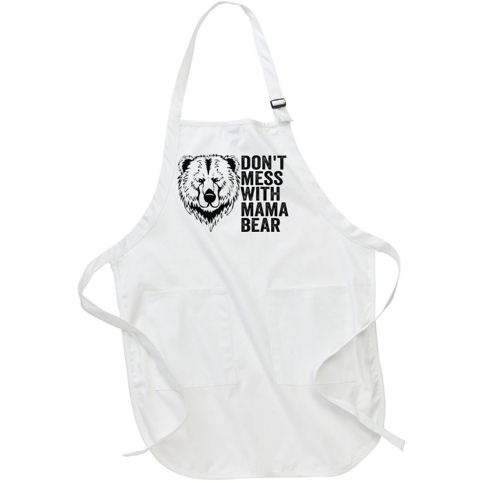 Funny Mama Bear Don't Mess with Mama Bear Mothers Day Full-Length Apron With Pockets