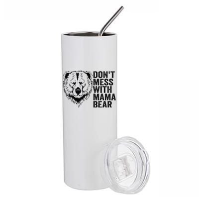 Funny Mama Bear Don't Mess with Mama Bear Mothers Day Stainless Steel Tumbler