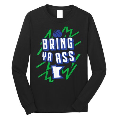 Funny Meme Bring Ya Ass Humor Long Sleeve Shirt