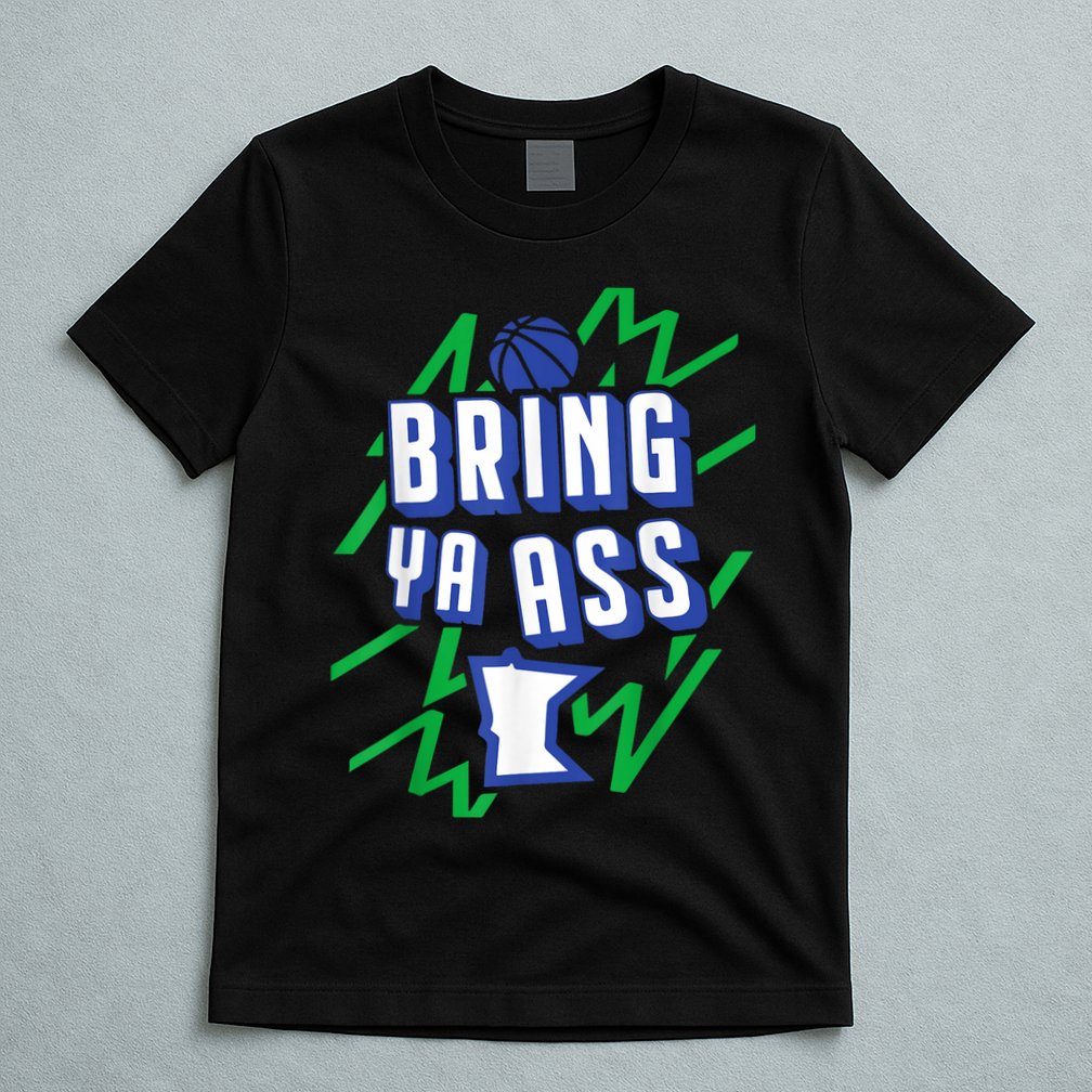 Funny Meme Bring Ya Ass Humor T-Shirt