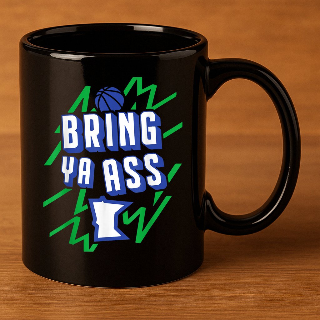 Funny Meme Bring Ya Ass Humor 11oz C Handle Ceramic Mug