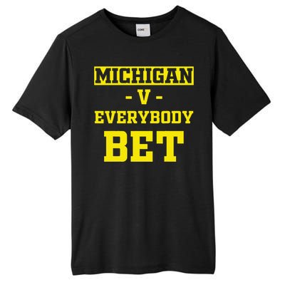 Funny Michigan Bet Gift Dad Tall Fusion ChromaSoft Performance T-Shirt