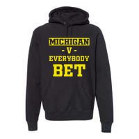 Funny Michigan Bet Gift Dad Premium Hoodie