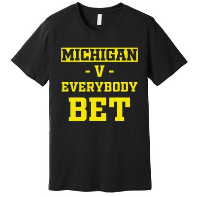 Funny Michigan Bet Gift Dad Premium T-Shirt