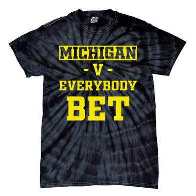 Funny Michigan Bet Gift Dad Tie-Dye T-Shirt