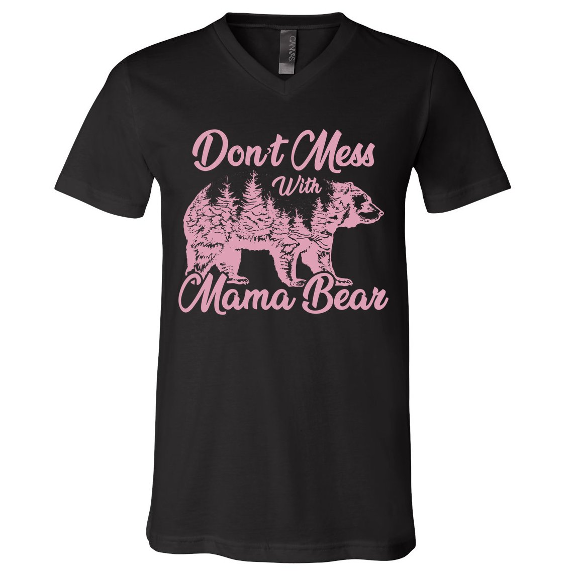 Funny Mama Bear Dont Mess With Mama Bear Mothers Day V-Neck T-Shirt