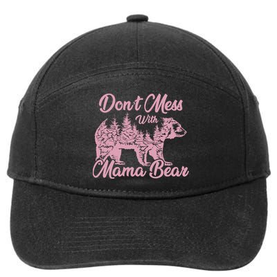 Funny Mama Bear Dont Mess With Mama Bear Mothers Day 7-Panel Snapback Hat