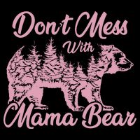 Funny Mama Bear Dont Mess With Mama Bear Mothers Day 16 in Basic Backpack