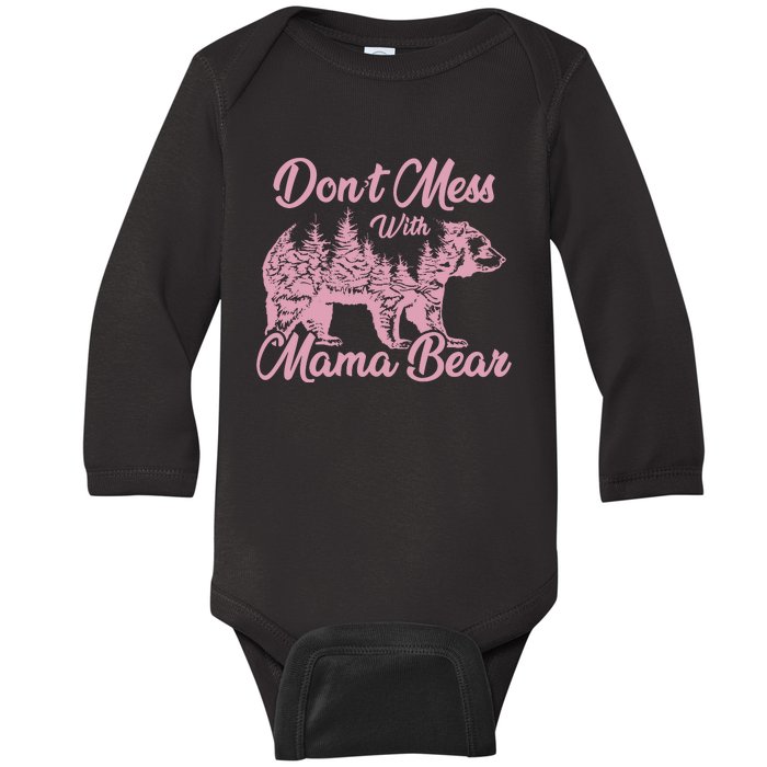 Funny Mama Bear Dont Mess With Mama Bear Mothers Day Baby Long Sleeve Bodysuit