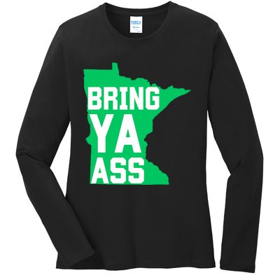 Funny Meme Bring Ya Ass Ladies Long Sleeve Shirt