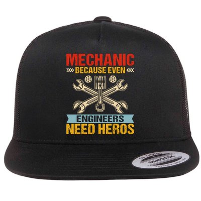Funny Mechanic Because Even Engineers Need Heroes Flat Bill Trucker Hat