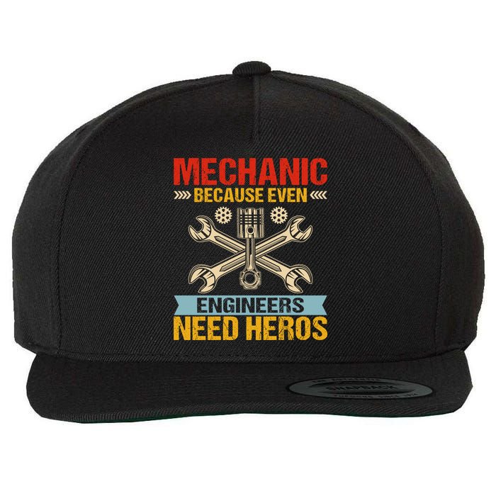 Funny Mechanic Because Even Engineers Need Heroes Wool Snapback Cap