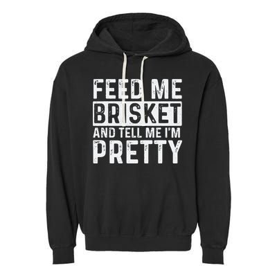 Feed Me Brisket - Pitmaster BBQ Lover Smoker Grilling Garment-Dyed Fleece Hoodie