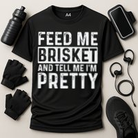 Feed Me Brisket - Pitmaster BBQ Lover Smoker Grilling Cooling Performance Crew T-Shirt