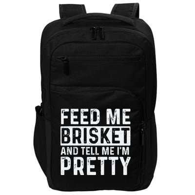 Feed Me Brisket - Pitmaster BBQ Lover Smoker Grilling Impact Tech Backpack