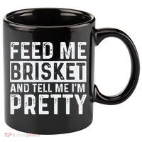 Feed Me Brisket - Pitmaster BBQ Lover Smoker Grilling 11oz C Handle Ceramic Mug